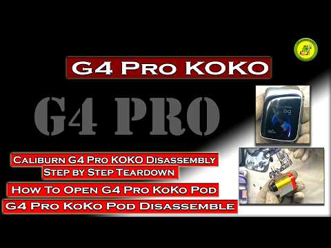 Caliburn G4 Pro KOKO Disassembly – Step by Step Teardown | How To Open G4 Pro KOKO Pod | G4 Pro KOKO