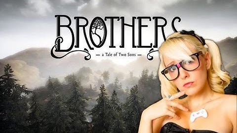 Raychul Plays: Brothers - A Tale of Two Sons - part 1
