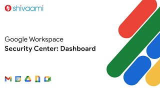 Google Workspace Security Center Dashboard Secrets Every Admin Must Know | Shivaami