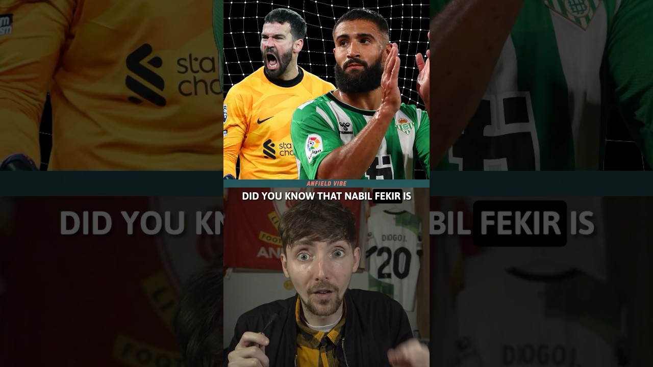 Why Nabil Fekir’s transfer collapse made Liverpool sign Alisson Becker