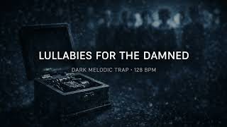 [FREE FOR PROFIT] Melodic Type Beat - Lullabies For The Damned