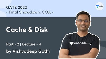 Cache: Part 2 & Disk | Lec 4 | Final Showdown: COA | GATE 2022 | Vishvadeep Gothi