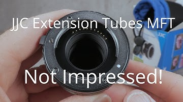 JJC Extension Tubes MFT - Micro 4/3. Another unfinished review.