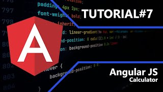 Angular JS | Calculator | Tutorial #7