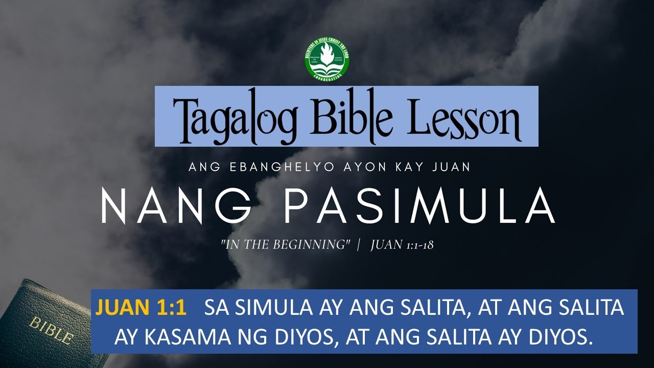 Nang Pasimula  - In The Begining  -  Evangelio Ayon Kay Juan (John 1:1-18)