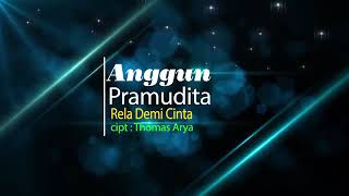 rela demi cinta anggun pramudita Koploo