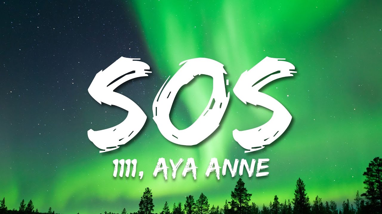 Watch 1111, Aya Anne - SOS (Lyrics) on YouTube Watch 1111, Aya Anne - SOS (Lyrics) on YouTube