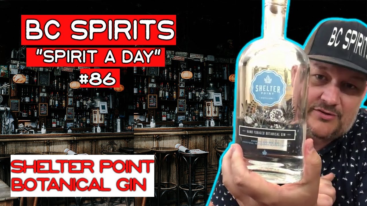 BC Spirits "Spirit a Day" #86 - Shelter Point Botanical Gin