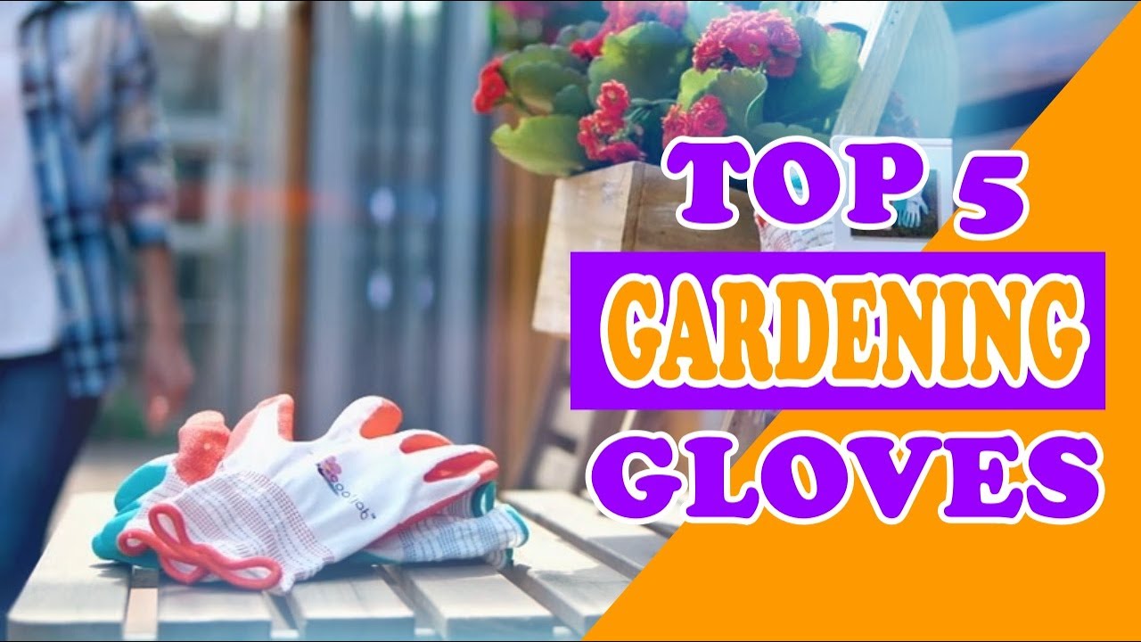 Top 5 Best Gardening Gloves For Women In 2021