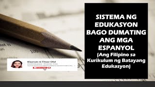 SISTEMA NG EDUKASYON BAGO DUMATING ANG MGA ESPANYOL