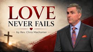Love Never Fails