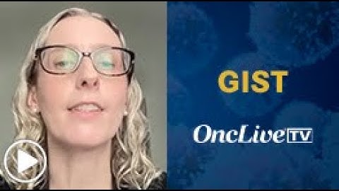 Dr Kelly on the Role of Ripretinib in the GIST Treatment Paradigm