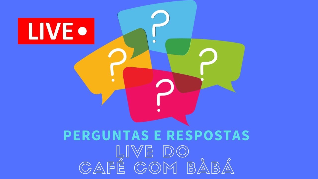 Café com Bàbá - Perguntas e Respostas (Live exibida em 19/07/2021)