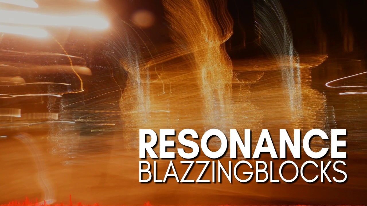 Resonance - Shaun Yeoh (BlazzingBlocks)