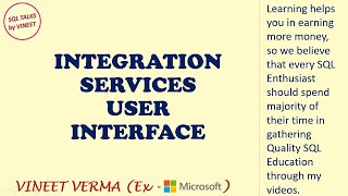 Integration Services User Interface | SQL Server | SSIS | SQL Talks by VINEET