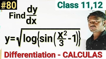 Find dy/dx If y=√log{sin(x^2/3-1)} |Differentiation|Calculas|Class 12|11th|Diploma|B.Tech|Maths