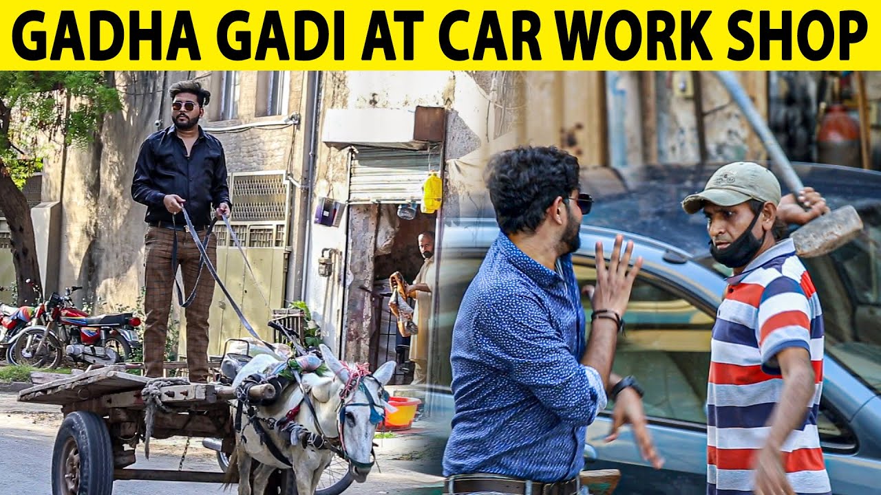 Gadha Gadi Repair Prank at Car Work Shop Lahori PrankStar YouTube