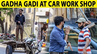 Gadha Gadi Repair Prank at Car Work Shop - Lahori PrankStar