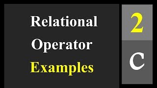 Relational operator in C Programming Language (Examples part 2)