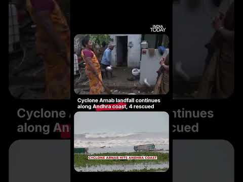 Cyclone Arnab: Landfall Continues Along Andhra Pradesh Coast #shorts #cyclonearnab #andhrapradesh