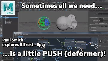 Exploring Bifrost with Paul Smith - Ep. 3: Color-controlled push deformer