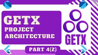 Flutter GetX Project Architecture l Part 4(2) | Flutter 3 | Tutorial