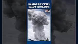 Deadly Myanmar Explosion Kills Over 45 as Mining Explosives Storage Site Erupts |#shorts