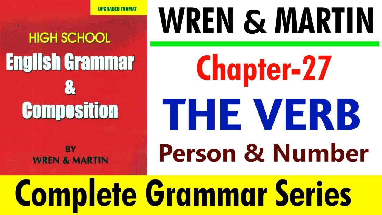 English Grammar by Wren and Martin | Chapter-27 | THE VERB : PERSON AND NUMBER