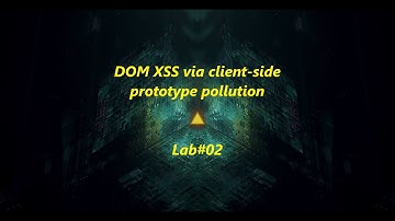 DOM XSS via client-side prototype pollution - Lab#02