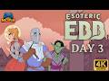 Esoteric Ebb - Day 3 Walkthrough (Silent, 4K 60FPS)
