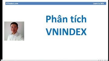 Phân tích chỉ số VNINDEX, HNXINDEX, VN30