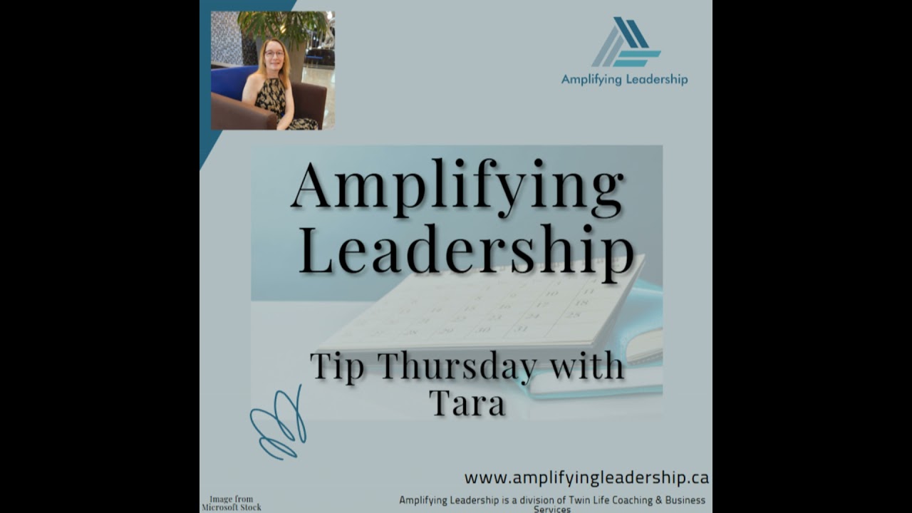 Tip Thursday with Tara - Time, Priorities, Leadership