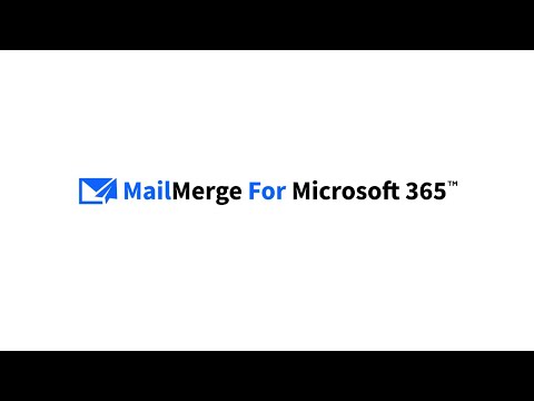 MailMerge for Office™ | Easily send personalized emails in Outlook & OWA video preview 2