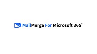 Mail Merge for Microsoft365 – Send Bulk & Personalized Emails in Outlook