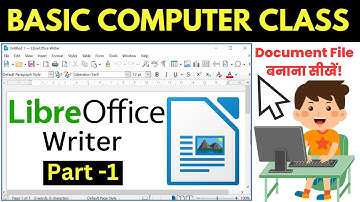 LibreOffice Writer Part 1 | CCC, O Level | Basic Computer Class in Hindi