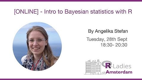 R-Ladies Amsterdam: Intro to Bayesian Statistics in R by Angelika Stefan