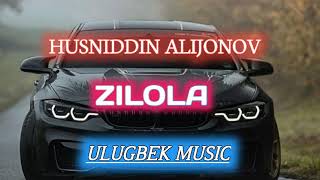 HUSNIDDIN ALIJONOV ZILOLA ( ULUGBEK MUSIC )