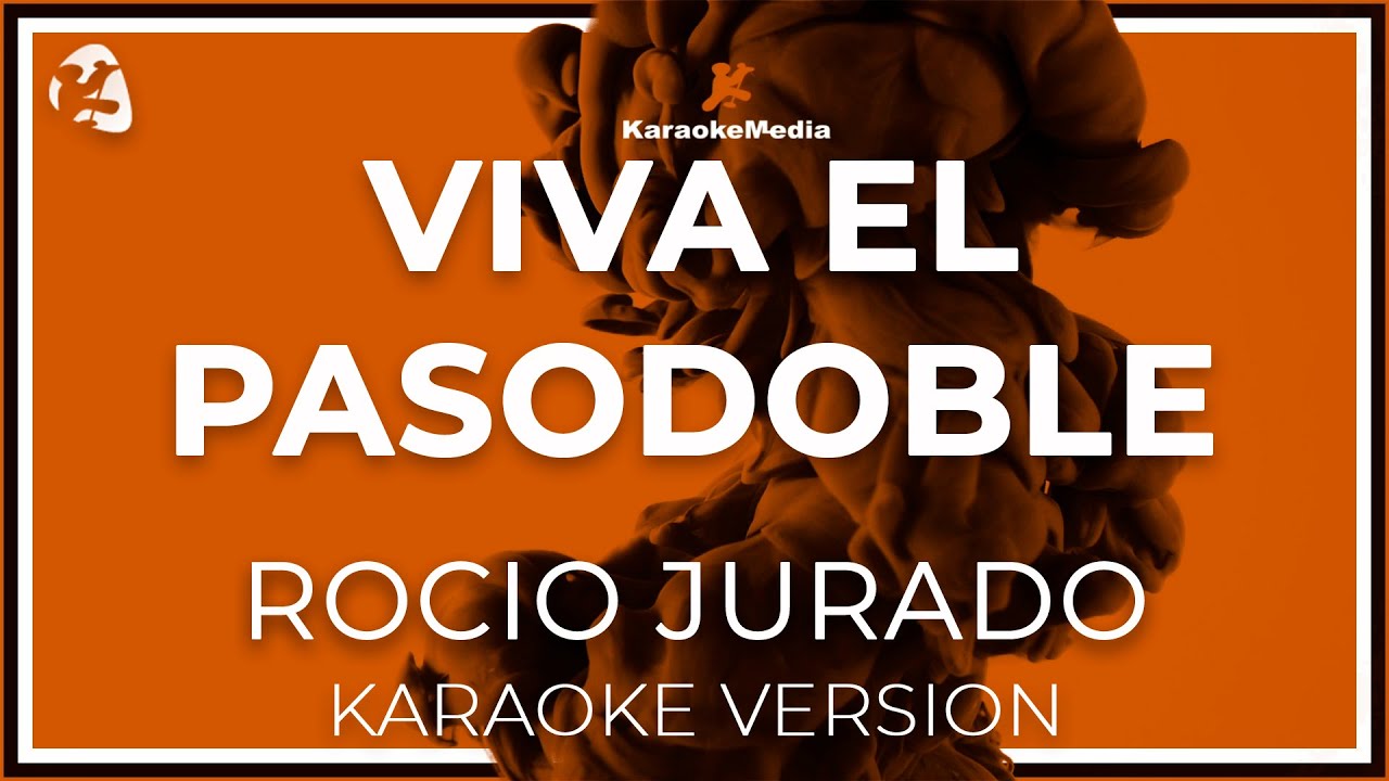 Rocio Jurado - Viva El Pasodoble LETRA (INSTRUMENTAL KARAOKE)