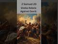 2 Samuel 20, Sheba Rebels Against David. #shorts  #godsword #bible