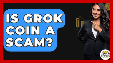 Is Grok Coin A Scam? - CryptoBasics360.com