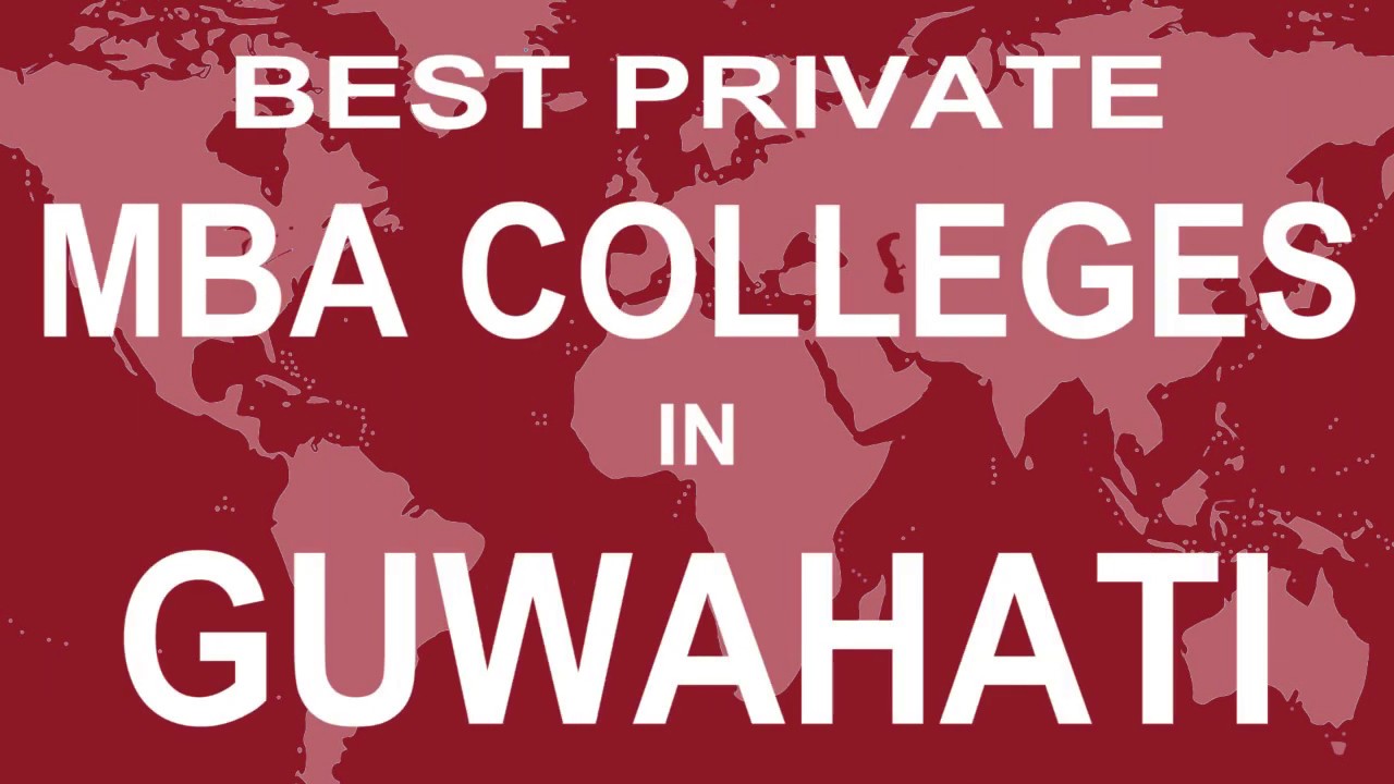Best Private MBA Colleges in Guwahati YouTube