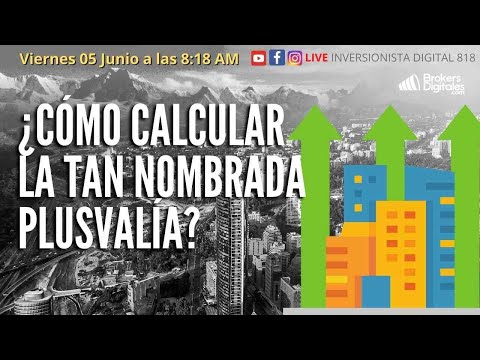 ¿CÓMO CALCULAR LA TAN NOMBRADA PLUSVALÍA? Cómo calcular la plusvalía: Guía práctica y sencilla