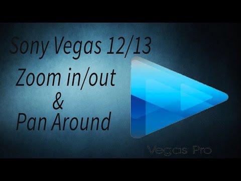 Sony Vegas Pro 12/13 Zoom in/out and Pan around