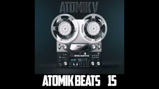 Download Lagu Atomik V - ATOMIK BEATS 15 MP3