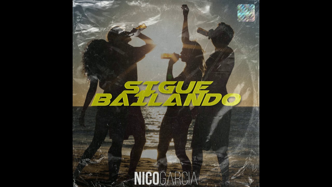SIGUE BAILANDO (REMIX) ✘  DJ NICO GARCIA