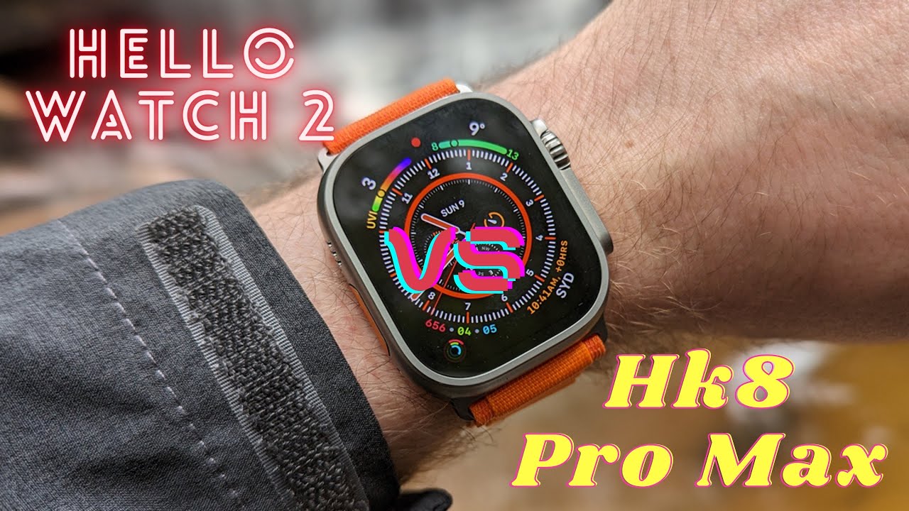 So sánh HK8 Pro Max và Hello Watch 2 | HK8 Pro Max Vs Hello Watch 2 ...