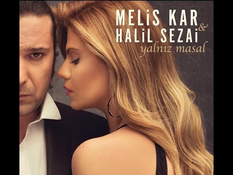 Halil Sezai Melis Kar  - Yalnız Masal