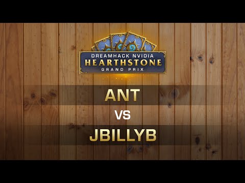 HS - Ant vs JBillyB - RO8 - Hearthstone Grand Prix DreamHack Austin