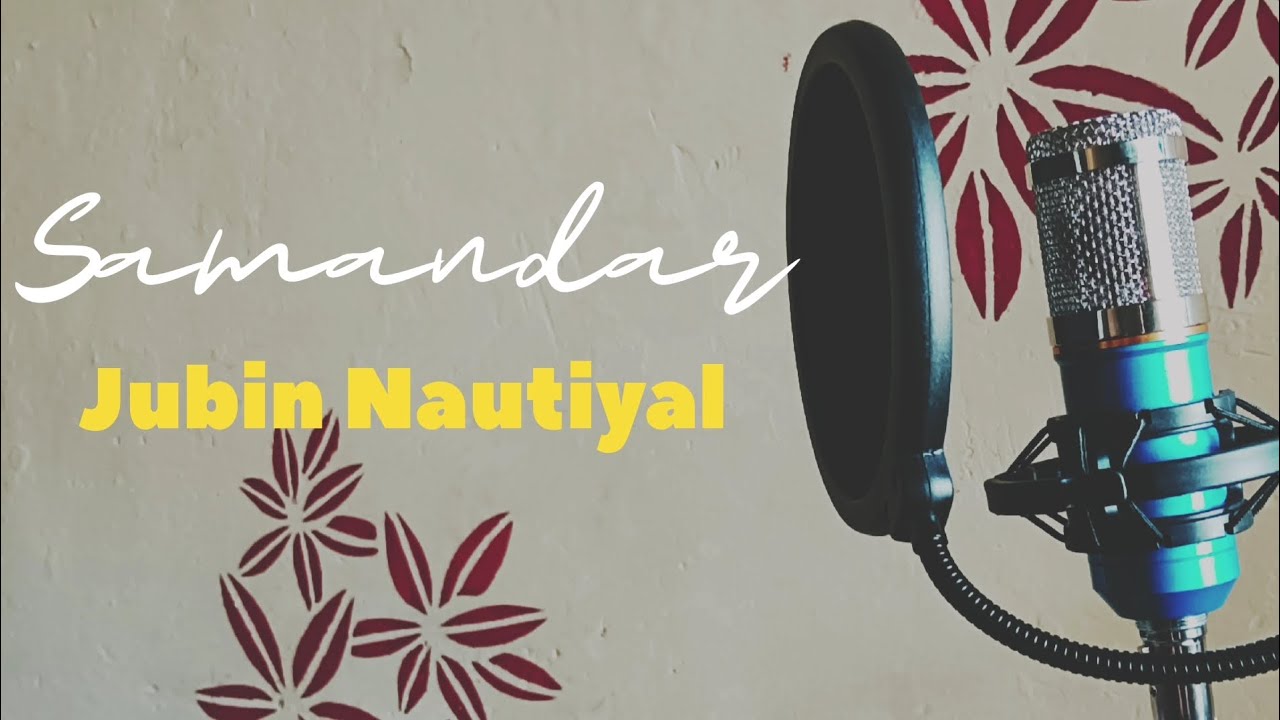 Samandr Samandar | Music Cover By Shubham | Jubin Nautiyal & Shreya Ghoshal ...