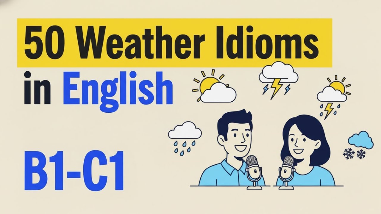 50 Common Weather Idioms to Sound Like a Native | Learn Spoken English Naturally (B1/B2/C1) 